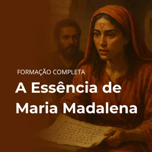 Imagem de capa para o Curso online Formação Completa | A Essência de Maria Madalena