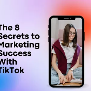 Cover image for Ebook The 8 Secrets to Marketing Success With TikTok