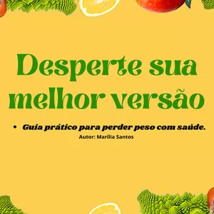 Imagem de capa para o Curso online Desperte Sua Melhor Versão: Como Perder Peso e Ganhar Saúde