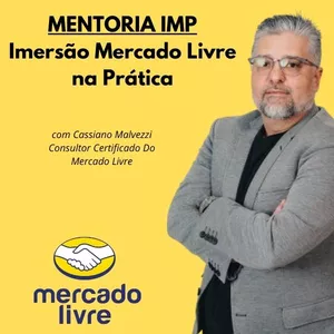 Imagem de capa para o Curso online MENTORIA IMP - IMERSÃO MERCADO LIVRE NA PRÁTICA