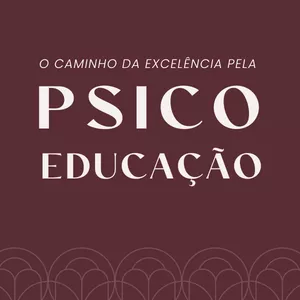 Imagem de capa para o Curso online O CAMINHO DA EXCELÊNCIA PELA PSICOEDUCAÇÃO
