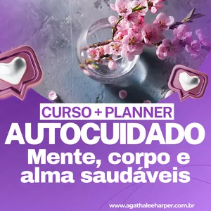 Imagem de Curso + Planner de Autocuidado: Um Lembrete para Ter Mente, Corpo e Alma Saudáveis  criado por Agatha Lee Harper na hotmart