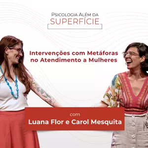 Imagem de capa para o Curso online Imersão Psicologia Além da Superfície: Intervenções com Metáforas no Atendimento a Mulheres