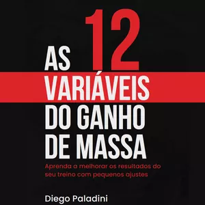 Imagem de capa para o Ebook As 12 Variáveis do Ganho de Massa