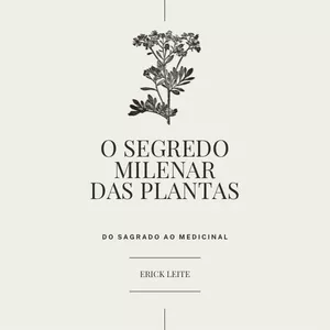 Imagem de capa para o Curso online E-book - O Segredo Milenar das Plantas