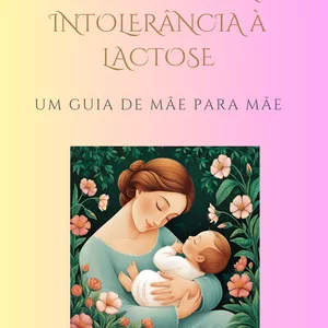 Imagem de capa para o Ebook Minha bebê e a intolerância à lactose_ Um guia de mãe para mãe