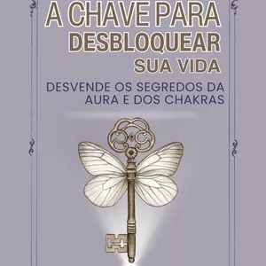 Imagem de capa para o Ebook E-Book: A CHAVE PARA DESBLOQUEAR SUA VIDA