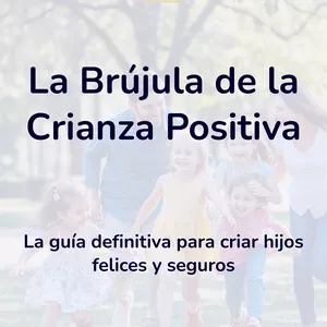 Imagen de portada para Ebook La Brújula de la Crianza Positiva EBOOK + 3 BONOS DE REGALO