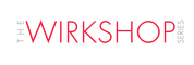 The Wirkshop Series