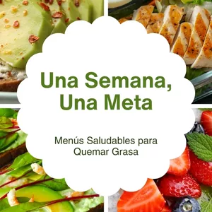 Imagen de portada para Ebook Una Semana, Una Meta: Menús Saludables para Quemar Grasa