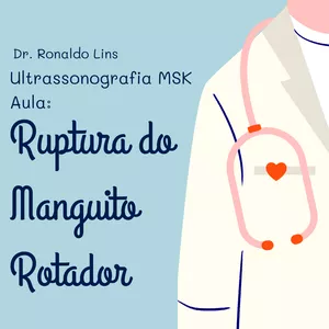 Imagem de capa para o Curso online Ultrassonografia MSK - Aula: Ruptura do Manguito Rotador