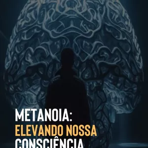 Imagem de capa para o Ebook Metanoia: elevando nossa consciêcia.