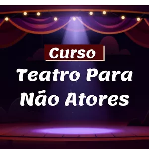 Imagem do curso Curso de Teatro Para Não Atores by Fernanda Rusvéer