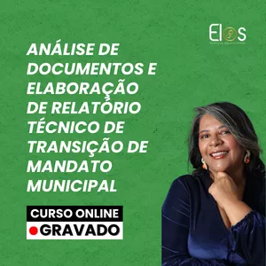 Imagem do curso Análise de Documentos e Elaboração de Relatório Técnico de Transição de Mandato Municipal