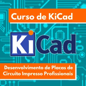 Imagem do curso Curso de KiCad: Desenvolvimento de Placas de Circuito Impresso Profissionais