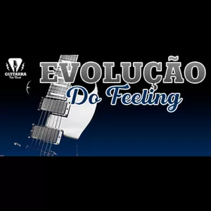 Curso Curso Guitarra Na Real - Evolução do Feeling