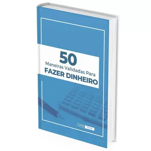 Imagem de capa para o Ebook 50 Maneiras Validadas Para Fazer Dinheiro