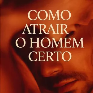 Imagem de capa para o Curso online COMO ATRAIR O HOMEM CERTO