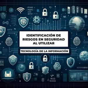 Imagen de portada para Curso online IDENTIFICACIÓN DE RIESGOS EN SEGURIDAD AL UTILIZAR TECNOLOGÍA DE LA INFORMACIÓN