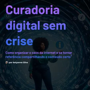 Imagem de capa para o Ebook Como organizar o caos da internet e se tornar referência compartilhando o conteúdo certo