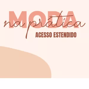 Imagem de capa para o Curso online Acesso Estendido Programa Moda na Prática 