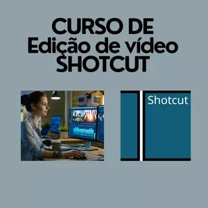Curso CURSO EDIÇÃO DE VÍDEO PROFISSIONAL - SHOTCUT