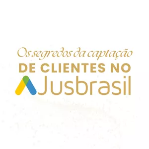 Imagem de capa para o Curso online EBOOK - OS SEGREDOS DA CAPTAÇÃO DE CLIENTES NO JUSBRASIL 