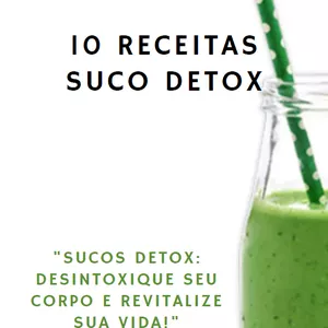 Imagem de capa para o Ebook 10 receitas suco detox