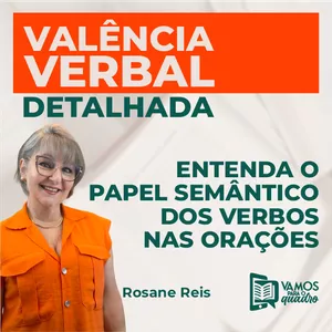 Imagem de capa para o Curso online Valência verbal detalhada: entenda o papel semântico dos verbos nas orações