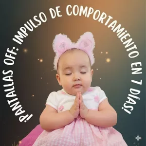 Imagen de portada para Ebook ¡Pantallas Off: Impulso de Comportamiento en 7 Días!