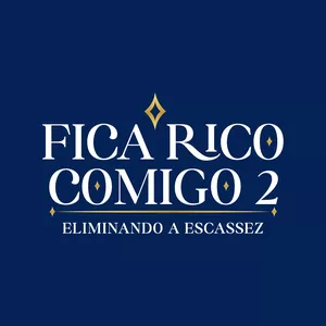 Imagem de capa para o Curso online Fica Rico Comigo 2ª Temporada - Eliminando a Escassez