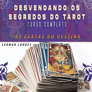 Imagem de Desvendando os Segredos do Tarot, Curso Completo - As Cartas do Destino criado por Leomar Lunkes na hotmart