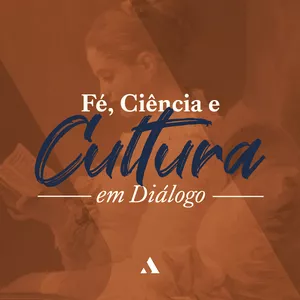 Imagem de capa para o Curso online Fé, Ciência e Cultura em diálogo --- prof. Rodolfo Amorim