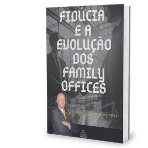 Imagem de capa para o Ebook Fidúcia e a Evolução dos Family Offices