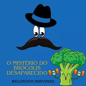Imagem de capa para o Ebook O Mistério do Brócolis Desaparecido