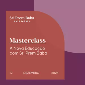 Imagem de capa para o Curso online  Masterclass “A Nova Educação” com Sri Prem Baba