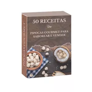 Imagem de capa para o Ebook 50 Receitas de Pipocas Gourmet para Saborear e Vender