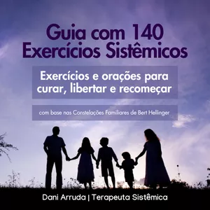 Imagem de capa para o Ebook Guia Sistêmico: 140 Exercícios para Curar, Libertar e Recomeçar