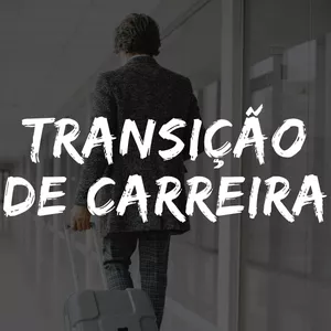 Imagem de capa para o Ebook Transforme sua vida profissional com uma poderosa Transição de Carreira