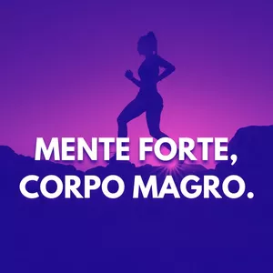 Imagem de capa para o Curso online Mente Forte Corpo Magro