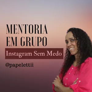 Imagem de capa para o Curso online Mentoria Papelettii Instagram sem Medo