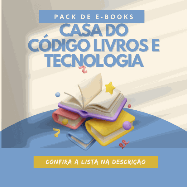 Imagem de Pack de E-books Casa Do Código Livros e Tecnologia Pague 1 Leve 2 Cursos! criado por villela na hotmart