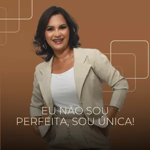 Imagem de capa para o Curso online EU NÃO SOU PERFEITA, SOU ÚNICA!