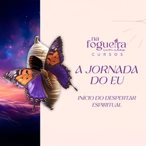 Na fogueira com elas: A jornada do Eu