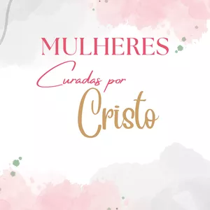 Imagem de capa para o Ebook Mulheres curadas por Cristo
