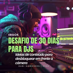 Imagem do curso Desafio de 30 dias para DJs: ideias de conteúdo para desbloquear em frente à câmera, por Dani Sisnandes