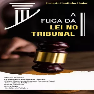 Imagem de capa para o Ebook A FUGA DA LEI NO TRIBUNAL