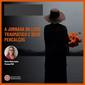 Imagem de capa para o Curso online A Jornada do Luto Traumático e seus Percalços.
