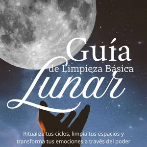 Imagen de portada para Ebook GUÍA DE LIMPIEZA LUNAR BÁSICA
