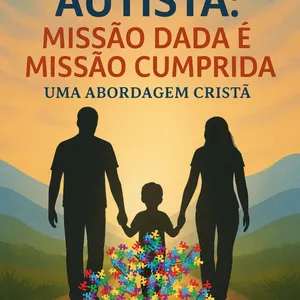 Imagem de capa para o Ebook Pais de autista missão dada é missão cumprida 